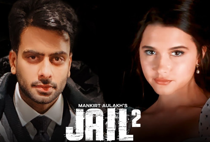 Jail 2 lyrics Mankirt Aulakh